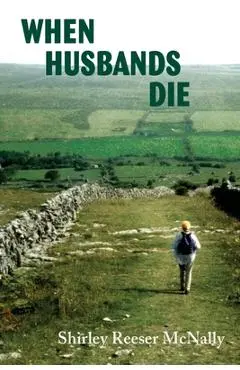 When Husbands Die - Shirley Reeser Mcnally