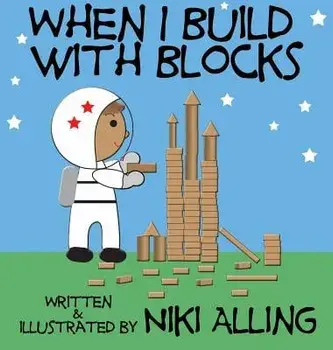 When I Build with Blocks, Hardcover/Niki Alling
