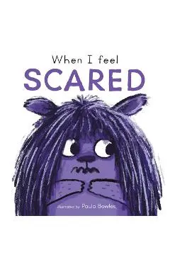When I Feel Scared - Paula Bowles