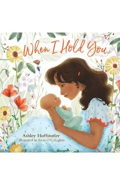 When I Hold You - Ashley Huffstutler