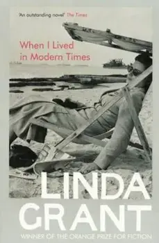 When I Lived in Modern Times, Paperback/Linda Grant