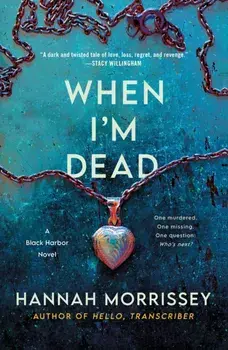When I'm Dead, Paperback/Hannah Morrissey