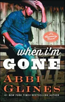 When I'm Gone: A Rosemary Beach Novel, Paperback/Abbi Glines