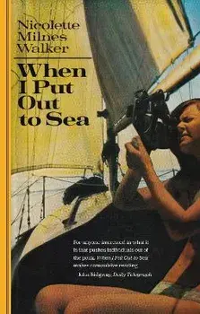 When I Put Out to Sea. New ed, Paperback/Nicolette Milnes Walker