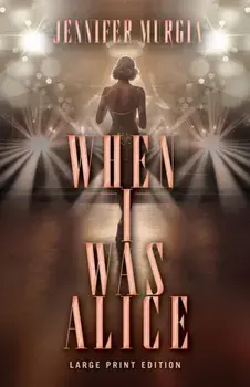 When I Was Alice. Large Print, Paperback/Jennifer Murgia