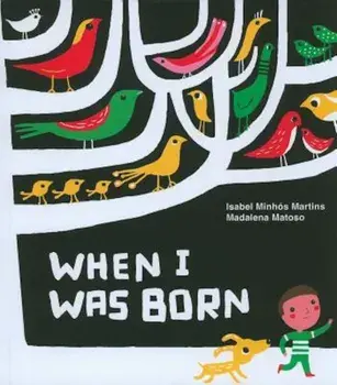 When I Was Born, Hardcover/Isabel Minh Martins