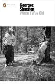 When I Was Old, Paperback/Georges Simenon