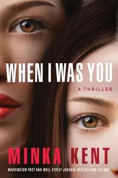 When I Was You, Paperback/Minka Kent