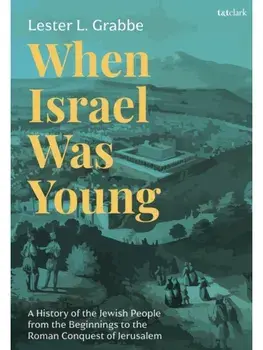 When Israel Was Young. A History of the Jewish People from the Beginnings to the Roman Conquest of Jerusalem, Paperback/***