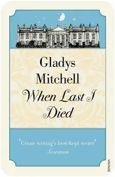 When Last I Died, Paperback/Gladys Mitchell