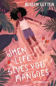 When Life Gives You Mangoes, Paperback/Kereen Getten
