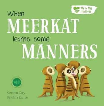 When Meerkat Learns Some Manners, Paperback/Gemma Cary
