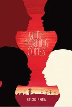 When Morning Comes, Paperback/Arushi Raina