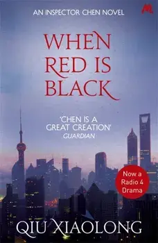When Red is Black. Inspector Chen 3, Paperback/Qiu Xiaolong