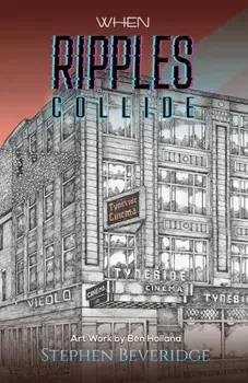 When Ripples Collide, Paperback/Stephen Beveridge