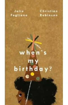 When's My Birthday? - Julie Fogliano