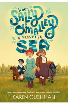 When Sally O'Malley Discovered the Sea - Karen Cushman