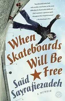 When Skateboards Will Be Free, Paperback/Said Sayrafiezadeh