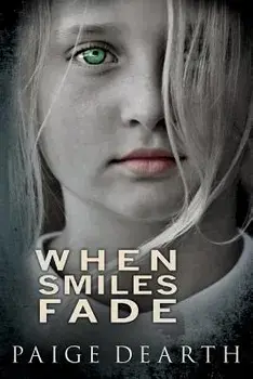 When Smiles Fade, Paperback/Paige Dearth