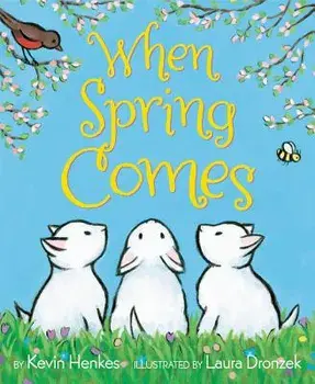 When Spring Comes, Paperback/Kevin Henkes