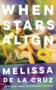 When Stars Align. A Novel, Hardback/Melissa de la Cruz