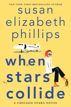 When Stars Collide. A Chicago Stars Novel, Paperback/Susan Elizabeth Phillips