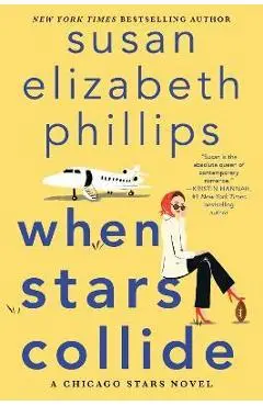 When Stars Collide: A Chicago Stars Novel - Susan Elizabeth Phillips