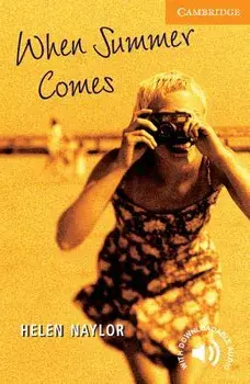 When Summer Comes Level 4, Paperback/Helen Naylor
