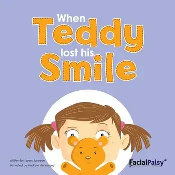 When Teddy Lost His Smile, Paperback/Karen Johnson