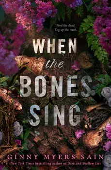 When the Bones Sing, Paperback/Ginny Myers Sain