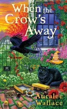 When The Crow's Away, Paperback/Auralee Wallace