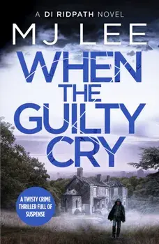 When the Guilty Cry, Paperback/M. J. Lee