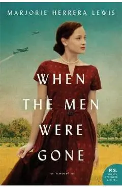 When the Men Were Gone - Marjorie Herrera Lewis