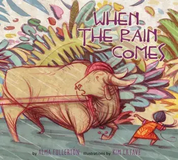 When the Rain Comes, Paperback/Alma Fullerton
