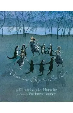 When the Sky Is Like Lace: Barbara Cooney Reissue - Elinor Lander Horwitz