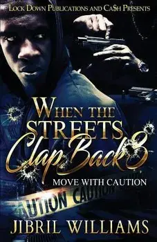When the Streets Clap Back 3: Move with Caution, Paperback/Jibril Williams
