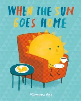 When the Sun Goes Home, Paperback/Momoko Abe