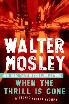 When the Thrill Is Gone, Paperback/Walter Mosley