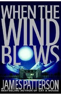When the Wind Blows - James Patterson