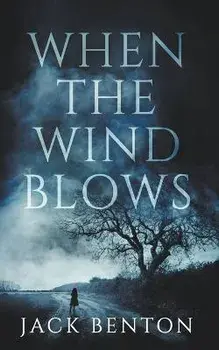 When the Wind Blows, Paperback/Jack Benton