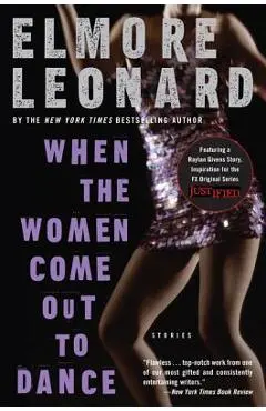 When the Women Come Out to Dance - Elmore Leonard