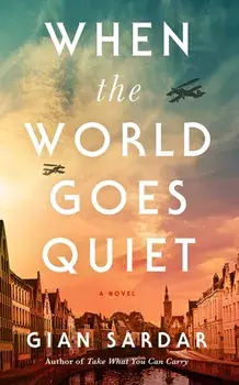 When the World Goes Quiet. A Novel, Paperback/Gian Sardar