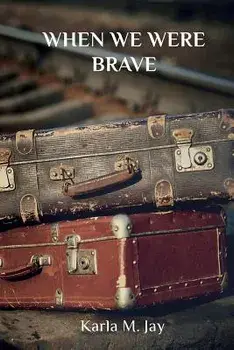 When We Were Brave, Paperback/Karla M. Jay