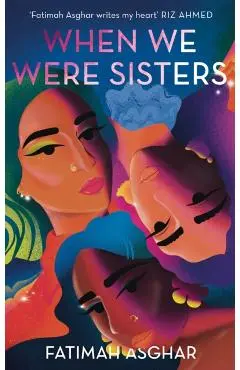 When We Were Sisters - Fatimah Asghar