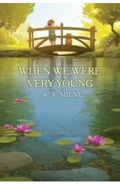 When We Were Very Young - A. A. Milne