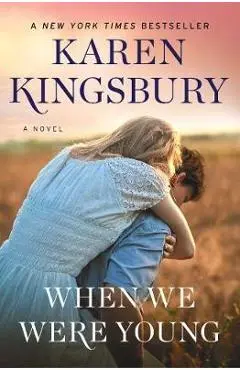 When We Were Young - Karen Kingsbury