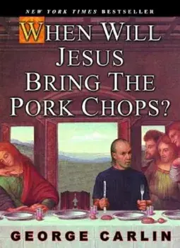 When Will Jesus Bring the Pork Chops', Paperback/George Carlin
