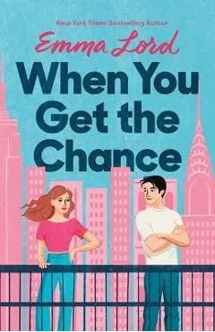When You Get the Chance - Emma Lord