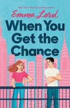 When You Get the Chance, Paperback/Emma Lord
