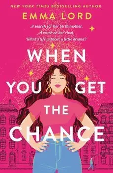 When You Get The Chance, Paperback/Emma Lord